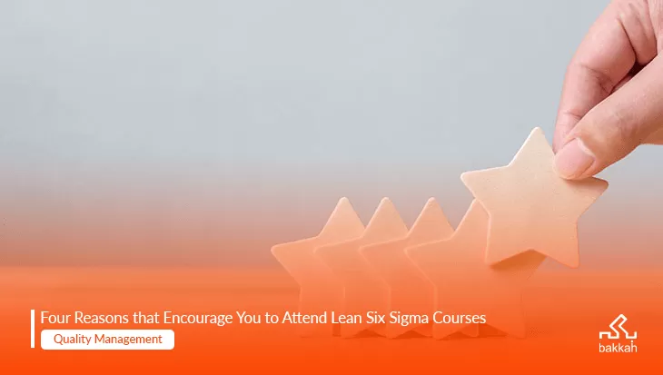 Four reasons that encourage you to attend Lean Six Sigma courses